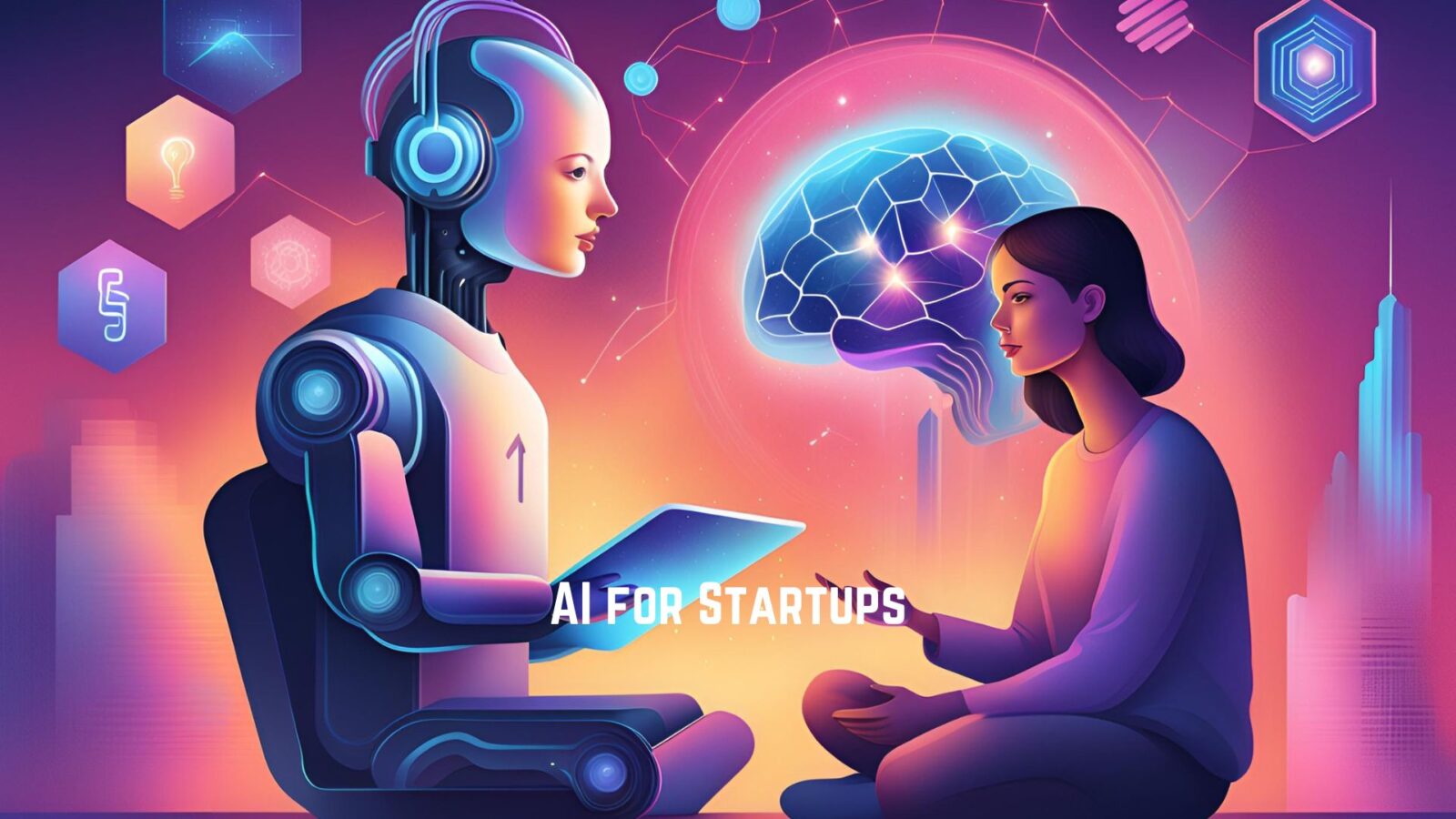 AI FOR STARTUPS